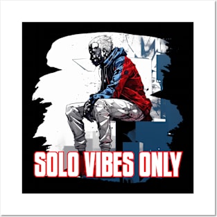 Solo vibes only Posters and Art